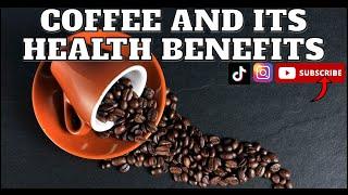 Health Benefits of Coffee