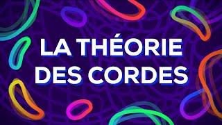 La théorie des cordes expliquée - Quelle est la véritable nature de la réalité ?