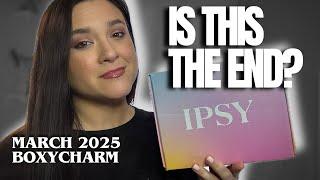 MARCH 2025 BOXYCHARM BY IPSY UNBOXING: Is This My Last Ipsy PR Box? 