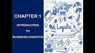 (TPT320) Chapter 1: Introduction to Business Logistics