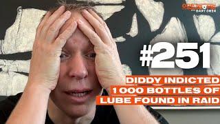 Diddy Indicted 1000 Bottles Of Lube Found In Raid | #Getsome w/ Gary Owen 251