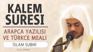 Kalem suresi anlamı dinle İslam Subhi (Kalem suresi arapça yazılışı okunuşu ve meali)