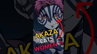 How strong would Akaza be if he also killed an ate women? #demonslayer #anime #akaza