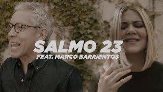 Un Corazón feat. Marco Barrientos - Salmo 23 (Video oficial)