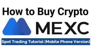 How to Buy Crypto on MEXC Global Crypto Exchange | Spot Trading