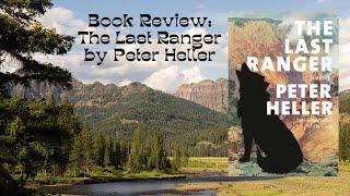 Book Review: The Last Ranger by Peter Heller