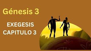 EXEGESIS DE GENESIS CAPITULO 3 - 2da PARTE