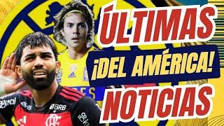 TEMAS GABIGOL y SEBASTIAN CORDOVA | RUMORES del AMERICA |  NOTI CLUB AMERICA