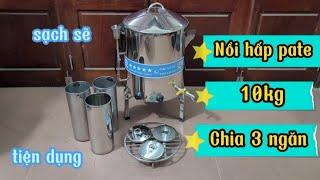 Nồi hấp pate 10kg chia 3 ống ngăn tiện dụng hiện nay