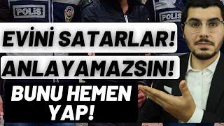 Bu Tuzağa Sakın Düşme! Sahte Vekaletle Evinin Satılmaması İçin Bunu Hemen Yap!