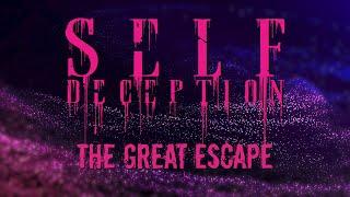 Self Deception - The Great Escape (OFFICIAL LYRIC VIDEO)