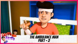 Gattu Battu | The ambulance man | Part 2 of 2