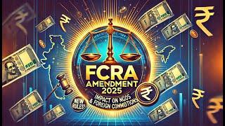 Latest FCRA Rules & FC4 Changes Explained | Key Updates 2025