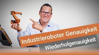 Wiederholgenauigkeit und Absolutgenauigkeit Unterschied? | Werner Hampel - Der Roboterkanal