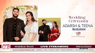 Adarsh and teena | Wedding Ceremony | 18.09.2024 | malabar beats