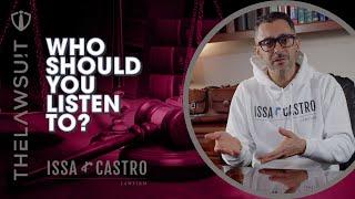 Who Should You Listen To? | Issa & Castro Law Firm