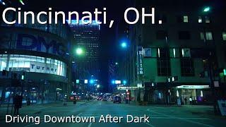 Cincinnati OH - 4K - Night Drive, When's the last time you had a Relaxing Ride Downtown [ASMR]