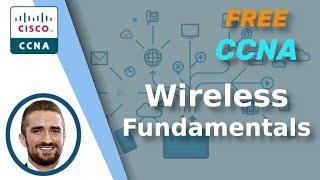 Free CCNA | Wireless Fundamentals | Day 55 | CCNA 200-301 Complete Course