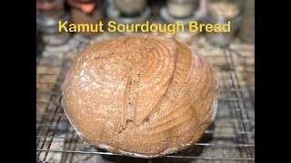 Kamut Sourdough Bread ~ Exploring Ancient Grains