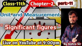 ' Significant Figures ' Unit and Measurement||Class 11 physics chapter 2||mehra classes