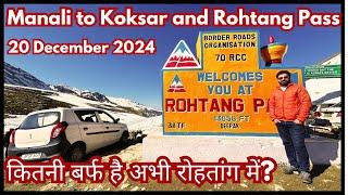 Manali to Koksar & Rohtang Pass: Today's Road, Snow, and Weather Updates