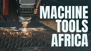 Machine Tools Africa Roars Back to Life with Cutting-Edge Tech