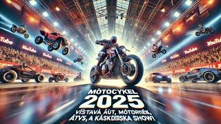 Motocykel 2025 – Výstava áut, motoriek, štvorkoliek a kaskadérska show!