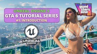 Unreal Engine 5 GTA 6 Tutorial Series - #1: Introduction