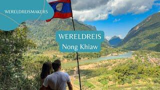 Nong Khiaw - Laos  | Alleen maar mooie uitzichten | Wereldreis #7