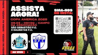 SÃO SEBASTIÃO F.C X DAMATAS F.C - COPA AMÉRICA 2025