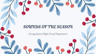 George Junior High | Sounds of The Season Choir Concert