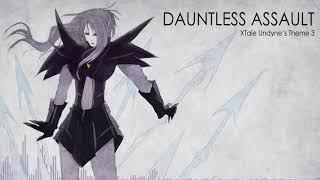 Underverse OST - Dauntless Assault [XTale Undyne's Theme 3]