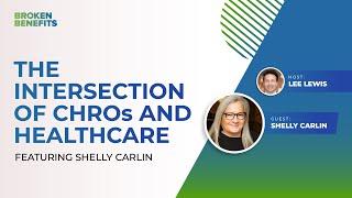 The Intersection of CHROs and Healthcare (Ft. Shelly Carlin)