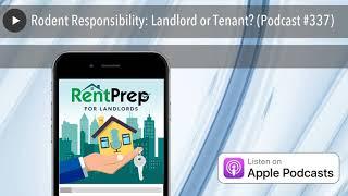 Rodent Responsibility: Landlord or Tenant? (Podcast #337)