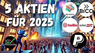 AKTIEN - "5 AKTIEN FÜR 2025"- Paypal Block Twilio Solaredge Bico - Short Squeeze - Tenbagger