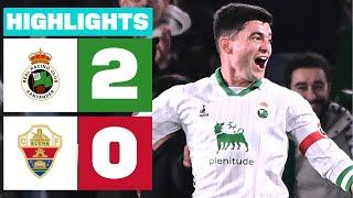 REAL RACING CLUB 2 - 0 ELCHE CF I HIGHLIGHTS LALIGA HYPERMOTION