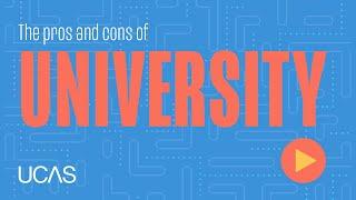 The pros and cons of university