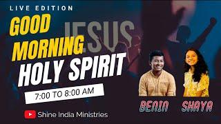  | Good Morning Holy Spirit | Shine Youth Wing | Benin & Shaya | Morning Worship |