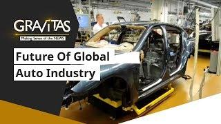 Gravitas: What's The Future Of Global Auto Industry?