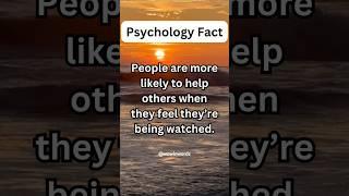 Psychology Fact - People are more likely to help others when they feel they're being watched..shorts