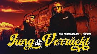 King Orgasmus One x  Fäbson - Jung & Verrückt (prod. by Edik One)