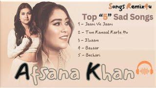 Top 5 Songs of Afsana Khan | Sad Songs | New Songs | All Hits Songs | Radio Jukebox 2023| #song