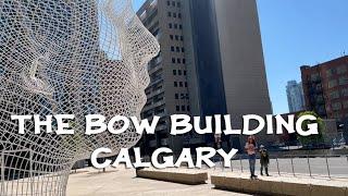 The Bow building - Calgary