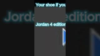 Your shoe if you   Jordan 4 Edition #capcut #edit #goat #athlete #basketball # shoes