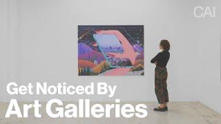 How To Get Noticed by Art Galleries — How To Get Your Art In A Gallery (3/4)