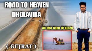 Road To Heaven | Bhuj To Dholavira, Harappa Civilization Place | Rann Of Kutch | Places To Visit