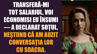 Transferă-mi tot salariul, voi economisi eu însumi — a declarat soțul, neștiind că am auzit...