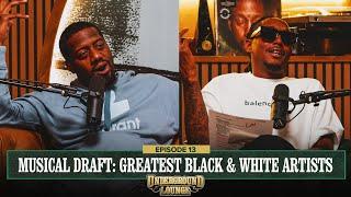 Musical Draft: Greatest Black & White Artists | The Underground Lounge EP 13