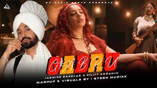 Gabru - Jasmine Sandlas X Diljit Dosanjh | New Punjabi Song 2025 | Gtesh Muzikk #mashup #remix