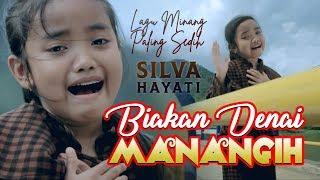 Lagu Minang SILVA HAYATI - Biakan Denai Manangih [ Official Music Video ]